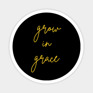 Grow In Grace Magnet